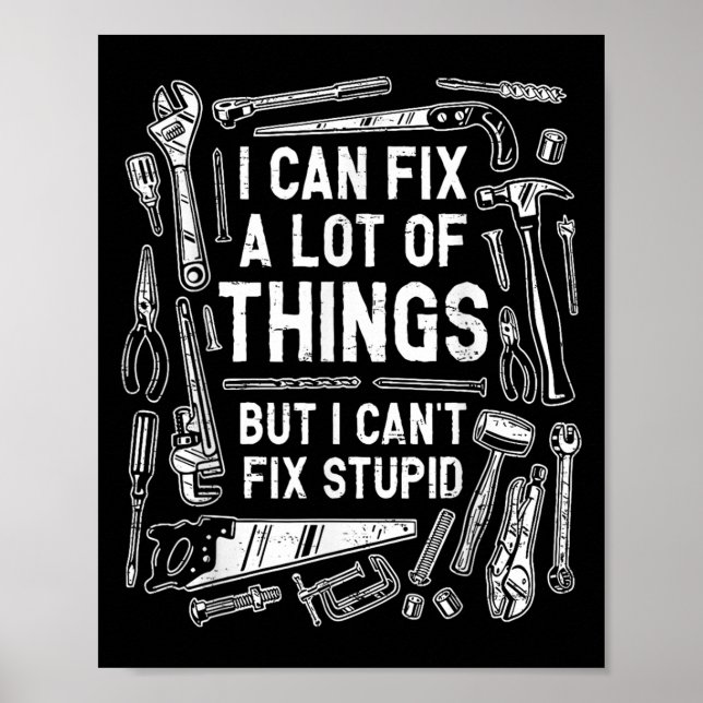 I Can Fix A Lot Of Things But I Can't Fix Stud Fat Poster (Front)