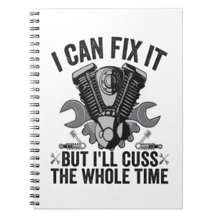 I can Fix it But I'll Cuss The Whole Time Funny  Notebook