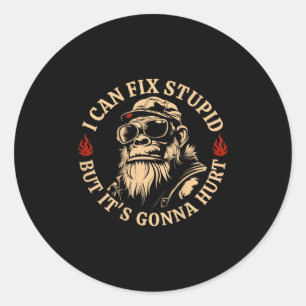 I Can Fix Stud But It's Gonna Hurt Monkey Funny (o Classic Round Sticker