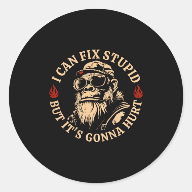 I Can Fix Stud But It's Gonna Hurt Monkey Funny (o Classic Round Sticker (Front)