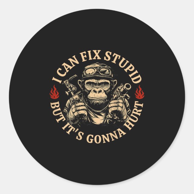 I Can Fix Stud But It's Gonna Hurt Monkey Funny (o Classic Round Sticker (Front)