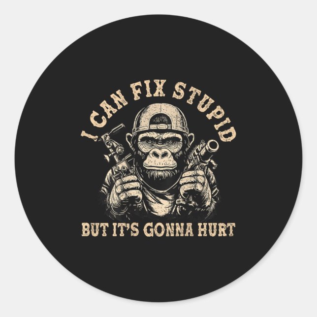 I Can Fix Stud But It's Gonna Hurt Monkey Funny (o Classic Round Sticker (Front)