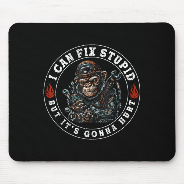 I Can Fix Stud But It's Gonna Hurt Monkey  Mouse Pad (Front)