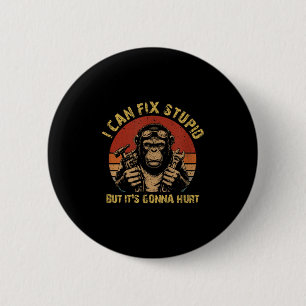I Can Fix Stud But It's Gonna Hurt Monkey Vintage  2 Inch Round Button