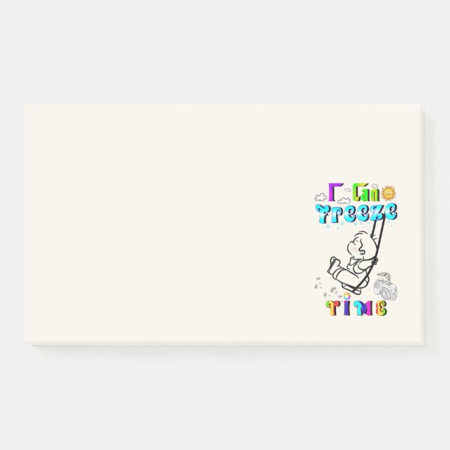 I Can Freeze Time Post-it Notes (Front)