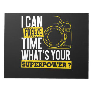 I Can Freeze Time Superpower Photographer Camera Notepad