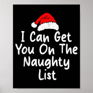 I Can Get You On Naughty List Funny Christmas Humo Poster