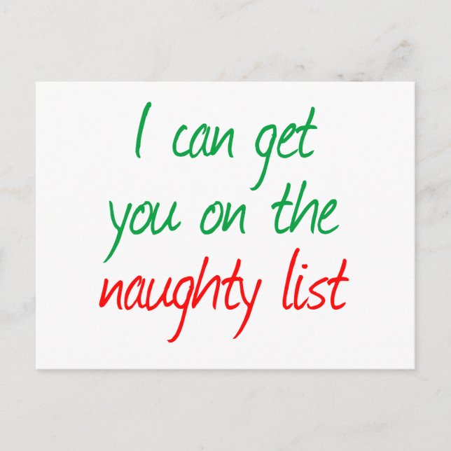 I can get you on the Naughty List Postcard (Front)