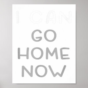 I Can Go Home Now Motivational Workout  Poster