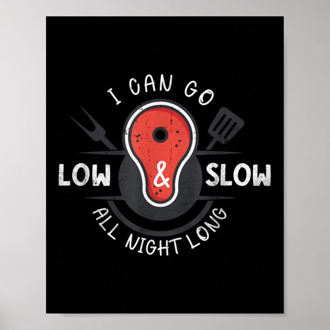 I Can Go Low And Slow All Night Long Barbecue Funn Poster (Front)