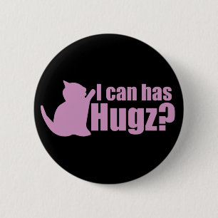 I can Has Hugz 2 Inch Round Button