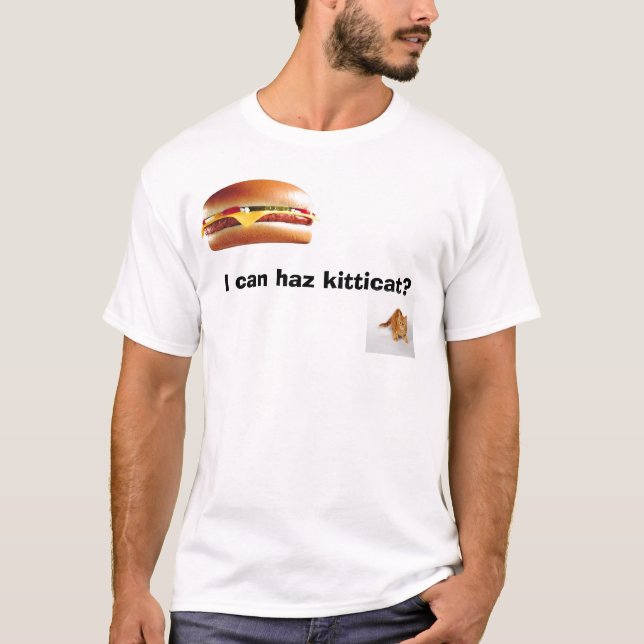 I can haz kitticat? T-Shirt (Front)
