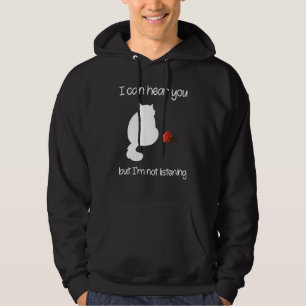 I Can Hear You But I m Not Listening Hoodie