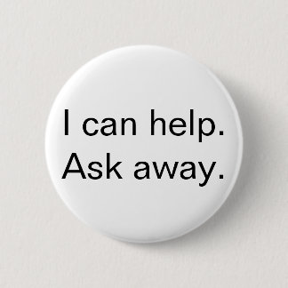 "I can help" Customer service button, white 2 Inch Round Button