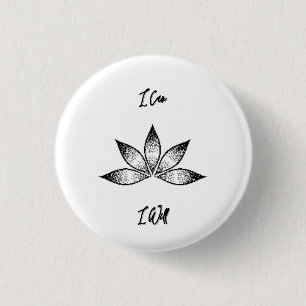 I Can I Will Inspirational Determination Lotus 1 Inch Round Button