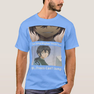 I Can Jump Higher Than Trees  (2) T-Shirt