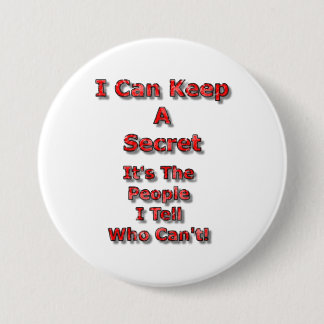 I Can Keep A Secret 3 Inch Round Button