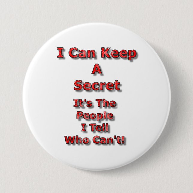 I Can Keep A Secret 3 Inch Round Button (Front)
