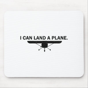 I Can Land A Plane Funny Lot Aviation Quote Mouse Pad