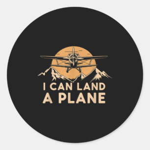 I Can Land A Plane Vintage Funny Lot Aviation Quot Classic Round Sticker