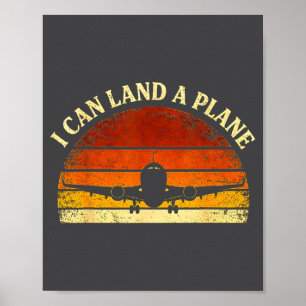 I Can Land A Plane Vintage Lot Aviation Humor Avia Poster