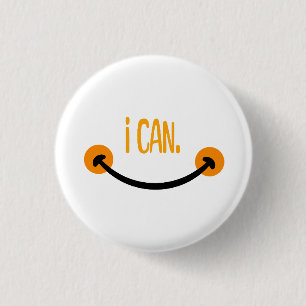 I Can, Motivational Quote 1 Inch Round Button