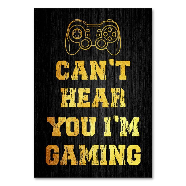 I Can Not Hear You I Am Gaming Table Number (Front)