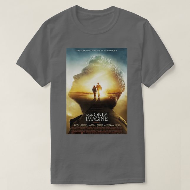 I can Only Imagine T-Shirt (Design Front)