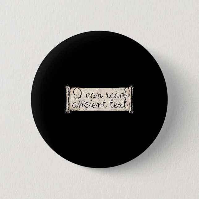 I Can Read Ancient Text Funny Cursive Writing Hand 2 Inch Round Button (Front)