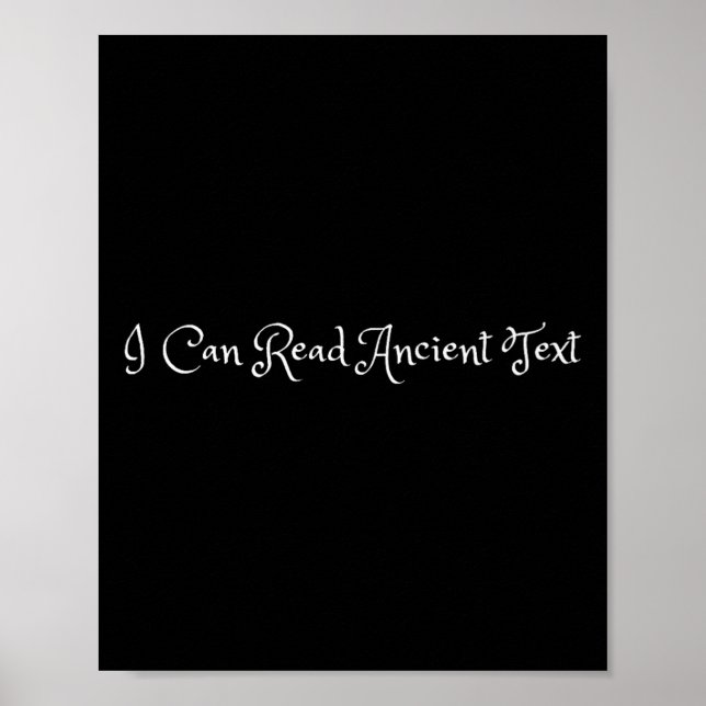 I Can Read Ancient Text Funny Retro Cool Humour Sa Poster (Front)