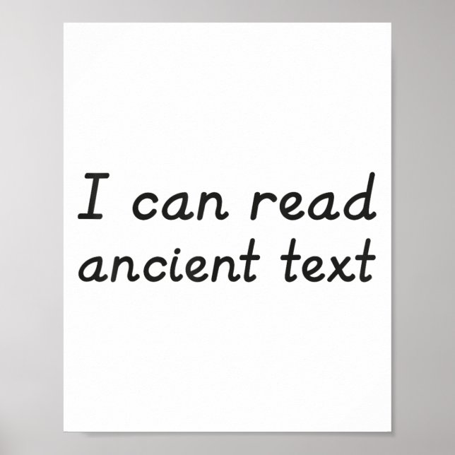 I Can Read Ancient Text  Poster (Front)