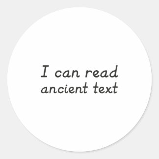 I Can Read Ancient Text Premium Classic Round Sticker