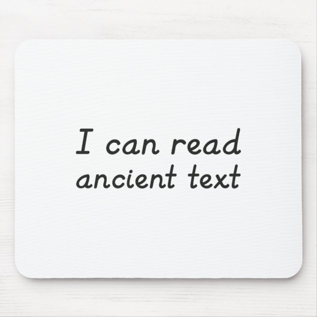 I Can Read Ancient Text Premium  Mouse Pad (Front)