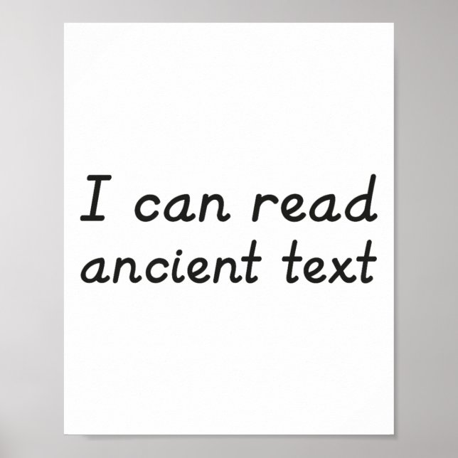 I Can Read Ancient Text Premium  Poster (Front)
