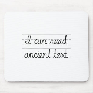 I Can Read Ancient Text Tee Gifts Funny Cursive Wr Mouse Pad
