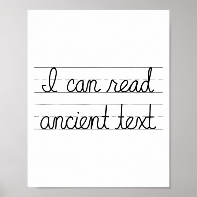I Can Read Ancient Text Tee Gifts Funny Cursive Wr Poster (Front)