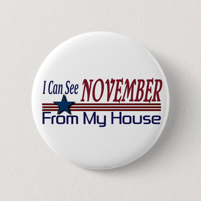I Can See November From My House 2 Inch Round Button (Front)