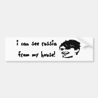 I Can See Russia from My House! Bumper Sticker