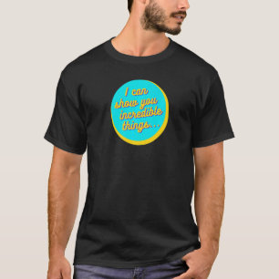 I Can Show You Incredible Things Premium T-Shirt