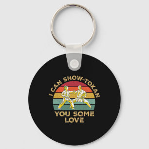 I Can Showtokan You Some Love Awesome Shotokan Kar Keychain