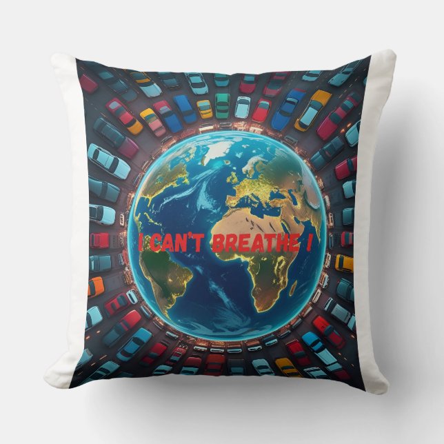 I Can’t Breathe – Environmental Pollution  Throw Pillow (Front)