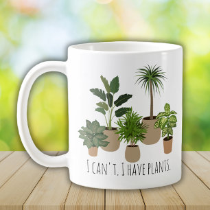 I Can’t I Have Plants Green Botanical Humour Coffee Mug