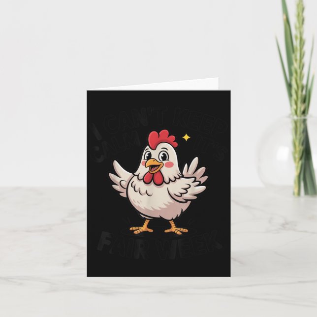 I Can’t Keep Calm It’s Fair Week Funny Chicken Liv Card (Front)