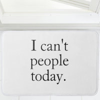 I Can’t People Today | Minimal Black Funny Quote 