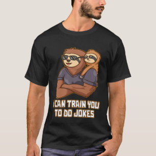 I Can Train You To Do Jokes Pun Dad Gag Daddy T-Shirt