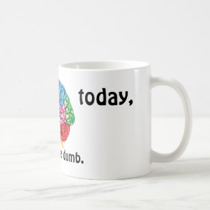 I cannot Brain today Coffee Mug