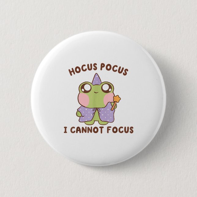 I Cannot Focus Funny Adhd Sitive Frog  2 Inch Round Button (Front)