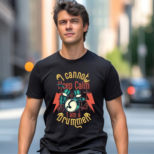 I cannot Heep Calm, I am a Drummer T-Shirt (Creator Uploaded)