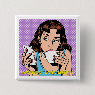 I CANNOT I HAVE TEST 2 INCH SQUARE BUTTON