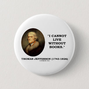 I Cannot Live Without Books 2 Inch Round Button